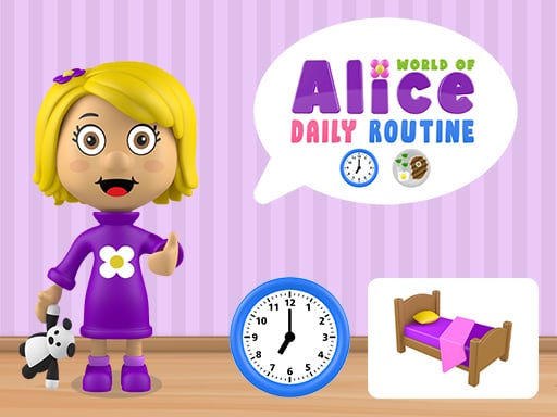 World of Alice  Daily Routine